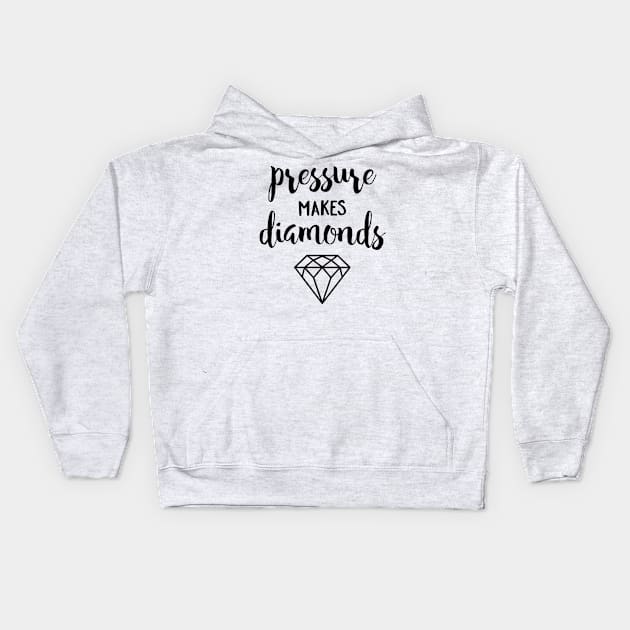 Pressure Makes Diamonds Kids Hoodie by heartlocked